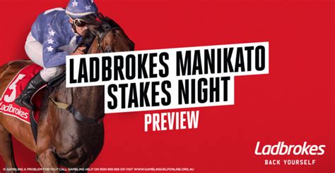 LADBROKES MANIKATO STAKES NIGHT .
